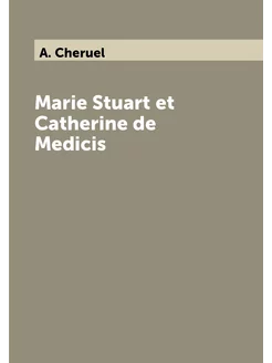 Marie Stuart et Catherine de Medicis