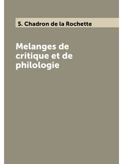 Melanges de critique et de philologie