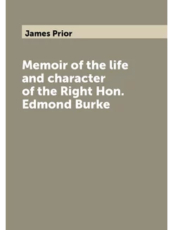 Memoir of the life and character of the Right Hon. E