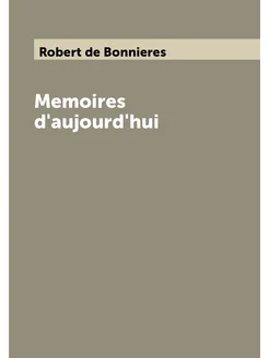 Memoires d'aujourd'hui