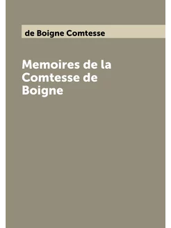 Memoires de la Comtesse de Boigne