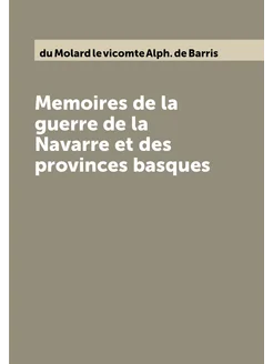 Memoires de la guerre de la Navarre et des provinces