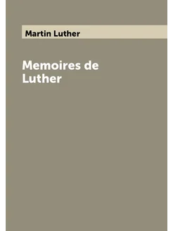 Memoires de Luther