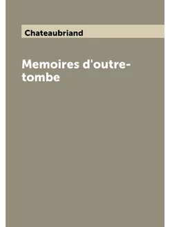 Memoires d'outre-tombe