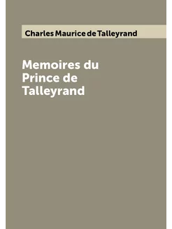 Memoires du Рrince de Talleyrand