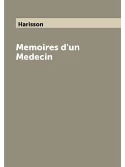 Memoires d'un Medecin