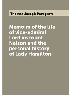 Memoirs of the life of vice-admiral Lord viscount Ne