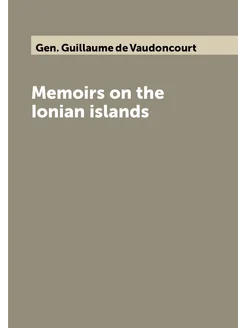 Memoirs on the Ionian islands