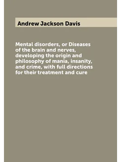 Mental disorders, or Diseases of the brain and nerve