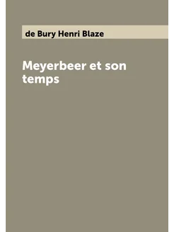 Meyerbeer et son temps