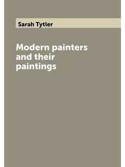 Modern painters and their paintings