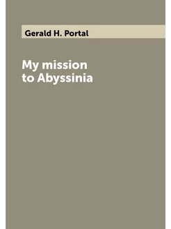 My mission to Abyssinia