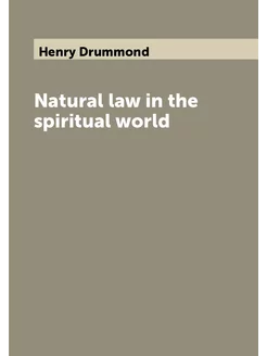 Natural law in the spiritual world