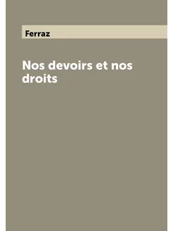 Nos devoirs et nos droits