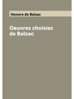 Oeuvres choisies de Balzac