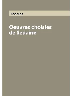 Oeuvres choisies de Sedaine