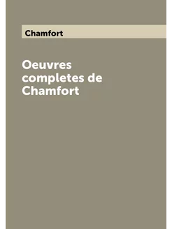 Oeuvres completes de Chamfort