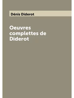 Oeuvres complettes de Diderot