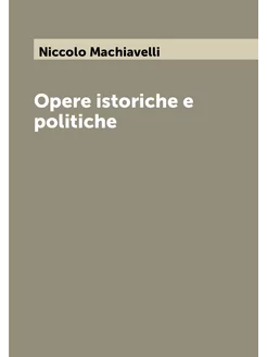 Opere istoriche e politiche