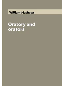 Oratory and orators