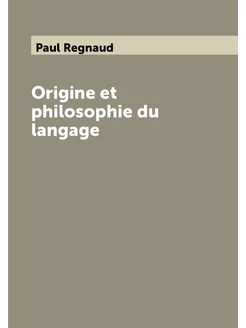 Origine et philosophie du langage