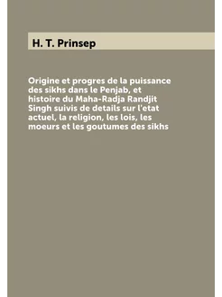 Origine et progres de la puissance des sikhs dans le