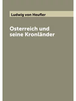 Österreich und seine Kronländer