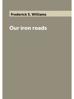 Our iron roads