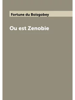 Ou est Zenobie