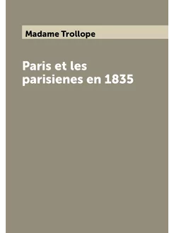 Paris et les parisienes en 1835