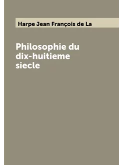 Philosophie du dix-huitieme siecle