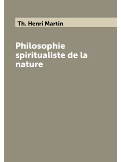 Philosophie spiritualiste de la nature