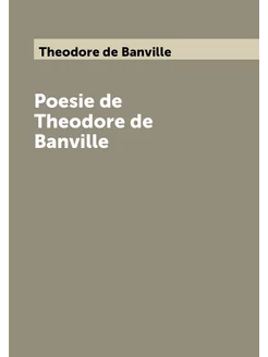 Poesie de Theodore de Banville