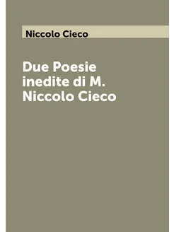 Due Poesie inedite di M. Niccolo Cieco