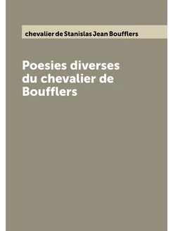 Poesies diverses du chevalier de Boufflers