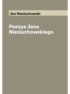 Poezye Jana Niesluchowskiego