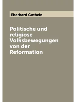 Politische und religiose Volksbewegungen von der Ref