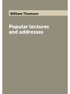 Popular lectures and addresses