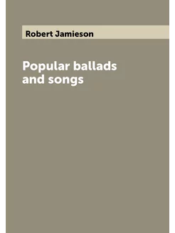 Popular ballads and songs