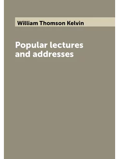 Popular lectures and addresses