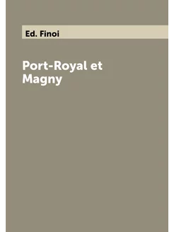 Port-Royal et Magny