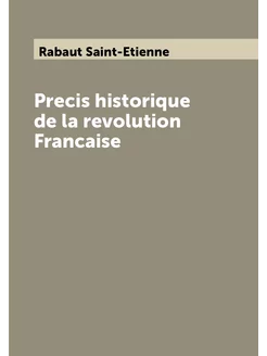 Precis historique de la revolution Francaise