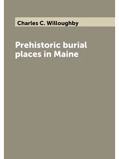 Prehistoric burial places in Maine