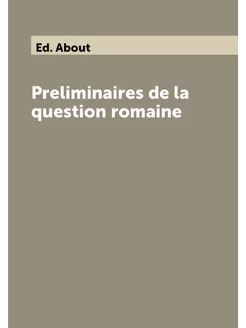 Preliminaires de la question romaine