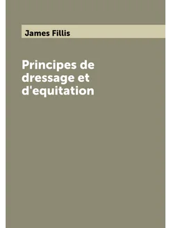 Principes de dressage et d'equitation