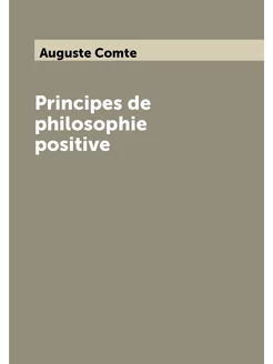 Principes de philosophie positive