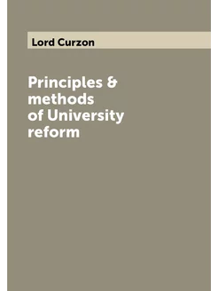 Principles & methods of University reform