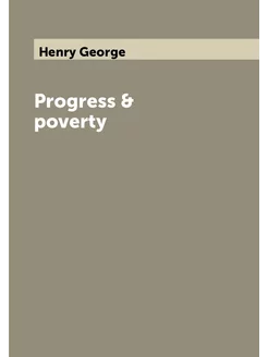 Progress & poverty