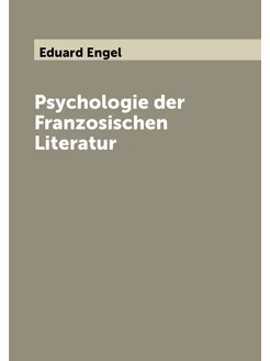 Psychologie der Franzosischen Literatur