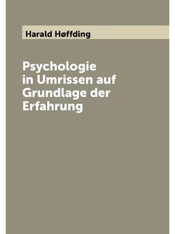 Psychologie in Umrissen auf Grundlage der Erfahrung